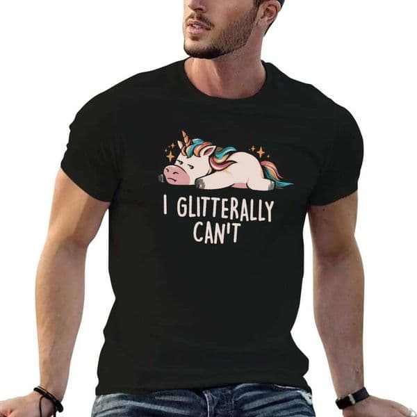 Glitterally Can't - Lazy Funny Unicorn Gift shirt for pack cotton funny t shirts man T-Shirt H260304