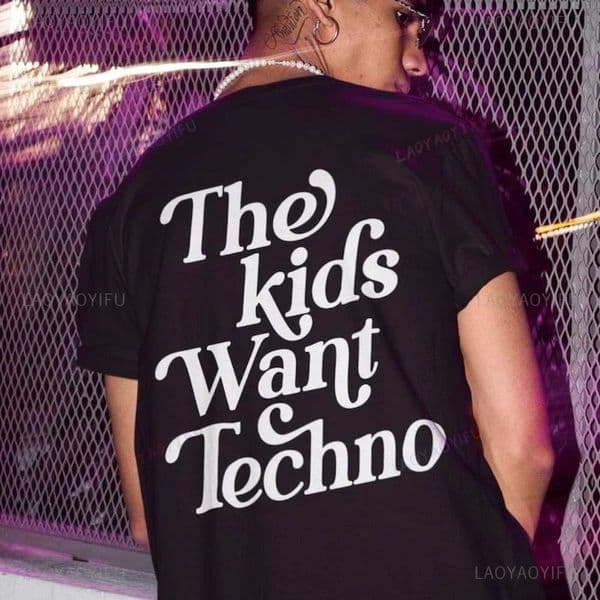 The Kids Want Techno Rave Festival Music Party Outfit Top Graphic T Shirts Summer Woman Man Cotton T-shirt Ropa Hombre S2633