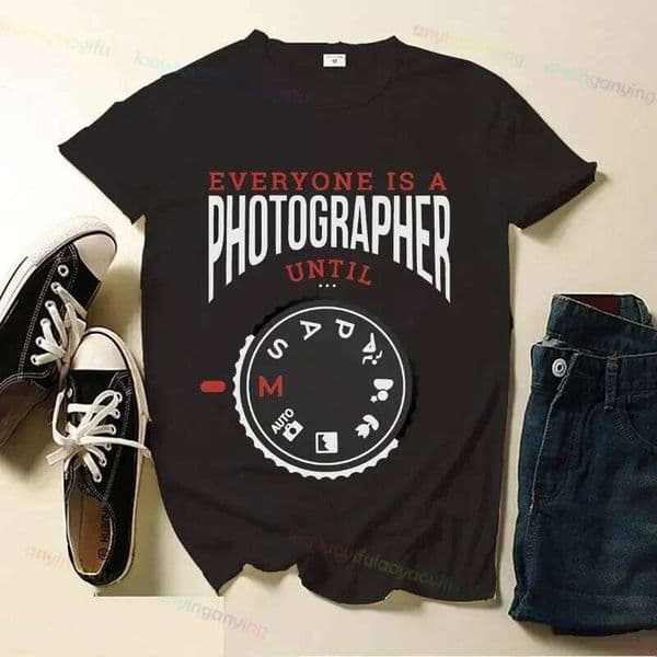 Everyones A Photographer Until Unisex T-Shirt Short-sleev Printing Streetwear Outdoor Clothing Graphic Summer Tee Slogan L260306