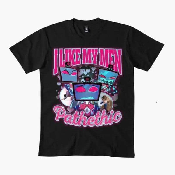 Vox Hazbin Hotel - I love my men pathethic T-shirt For Men Women 100% Cotton T Shirts Short Sleeve Tops 1018-2 Q260312