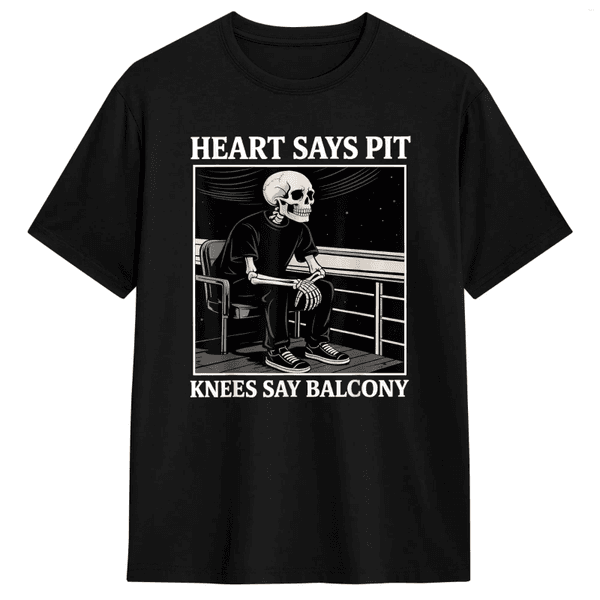 Men's T Shirts Says Pit Knees Say Balcony Funny Concert Quote Shirt Summer Cotton T-Shirts For Male Print Tee Short Sleeves Tees