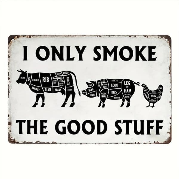 1pc Vintage BBQ Sign I Only Smoke the Good Stuff Iron Metal Wall Poster for Kitchen and Patio Decor 260520