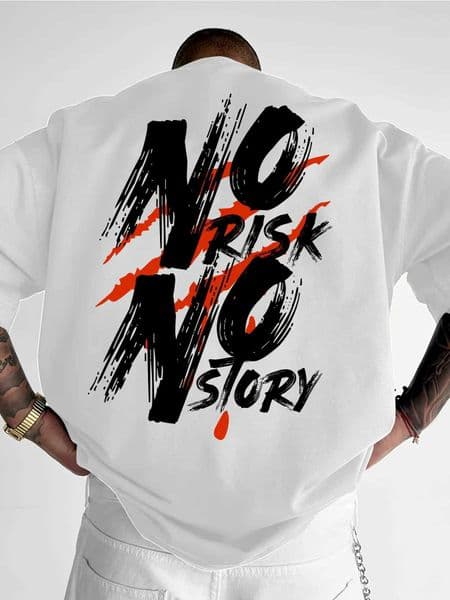 No Risk No Story Quote Graphic Print 100 Cotton Mens T Shirt for Summer Strtwear Ideal for Bold Statement Outfits D260529