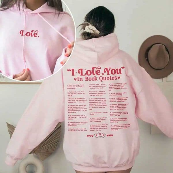 Different Ways Say I Love You In Book Quotes Print Hoodie Love You Clipart Unisex Comfort Sweater Long Slve Y2K Top Strtwear L260403