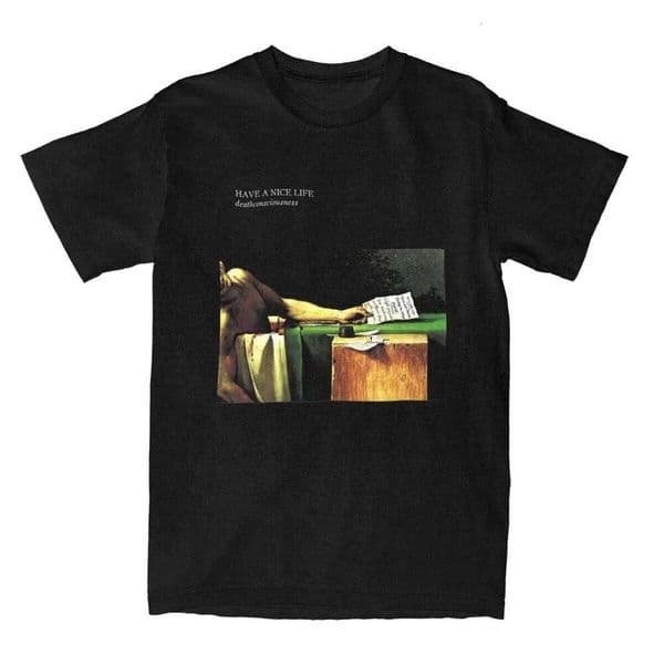 Have A Nice Life Deathconsciousness T Shirts Vintage Streetwear Short Sleeve Men Women Amusing Harajuku Daily Unisex Tops C260225