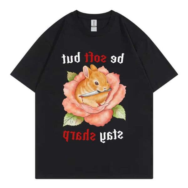 Funny Be Soft But Stay Sharp Rabbit Meme Graphic T Shirts Harajuku Y2k Short Sve T-shirts Fashion T-shirt Unisex D260601