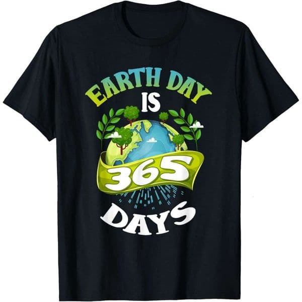 T shirt for Mens Vintage Earth Day Is 365 Days Climate Change Global Warming T-Shirt Shirts Tshirt Graphic Tee Casual Tops Short sleeve Free shipping