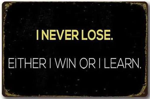 I Never Lose Either I Win Or Learn Office Aluminum Tin Sign Metal Wall Art Decorations Iron Painting for Indoor Outdoor Home DecB240710
