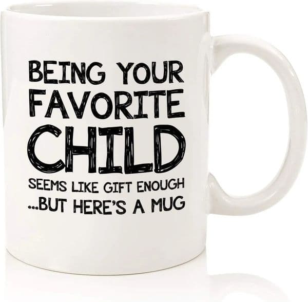 Be Your Favorite Kids Funny Coffee Mug Mom and Dad Gifts Son Daughter for or For Men Women 250102BJ