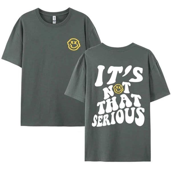 ItS Not That Serious Facing With A Smile Male Clothes Quality Oversize T-Shirts Summer Breathable T-Shirt Hip Hop Tee 72525 X2501137