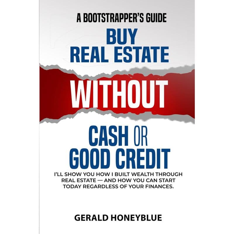 TEMU Buy Real Estate Without Cash Or Good Credit: A Bootstrappers Guide -- Gerald Honeyblue - Paperback