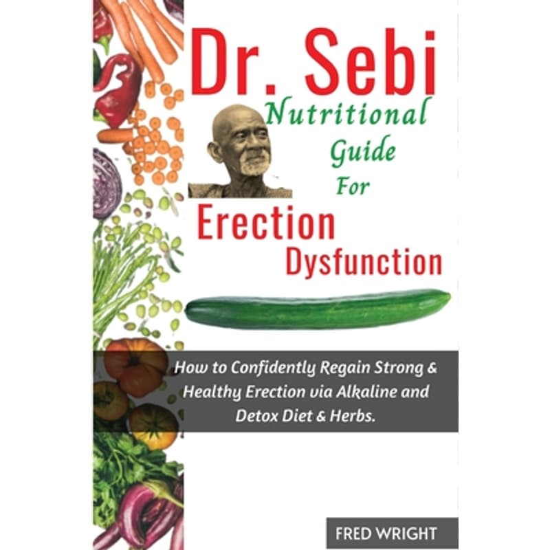 TEMU Dr. Sebi Nutritional Guide For Erectile Dysfunction -- Fred Wright - Paperback