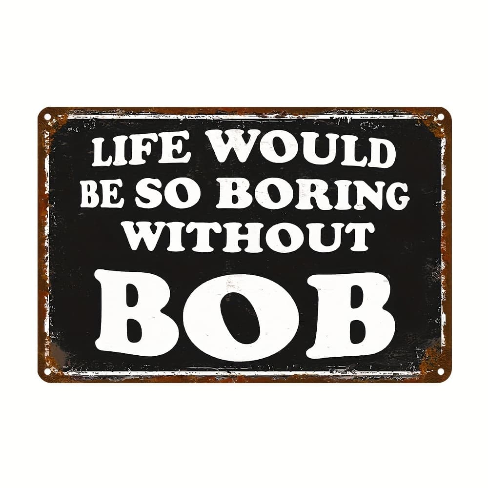 TEMU 1pc Life Bob Humorous Style 8×12 Inch Aluminum Sign For Humor Decor Lovers