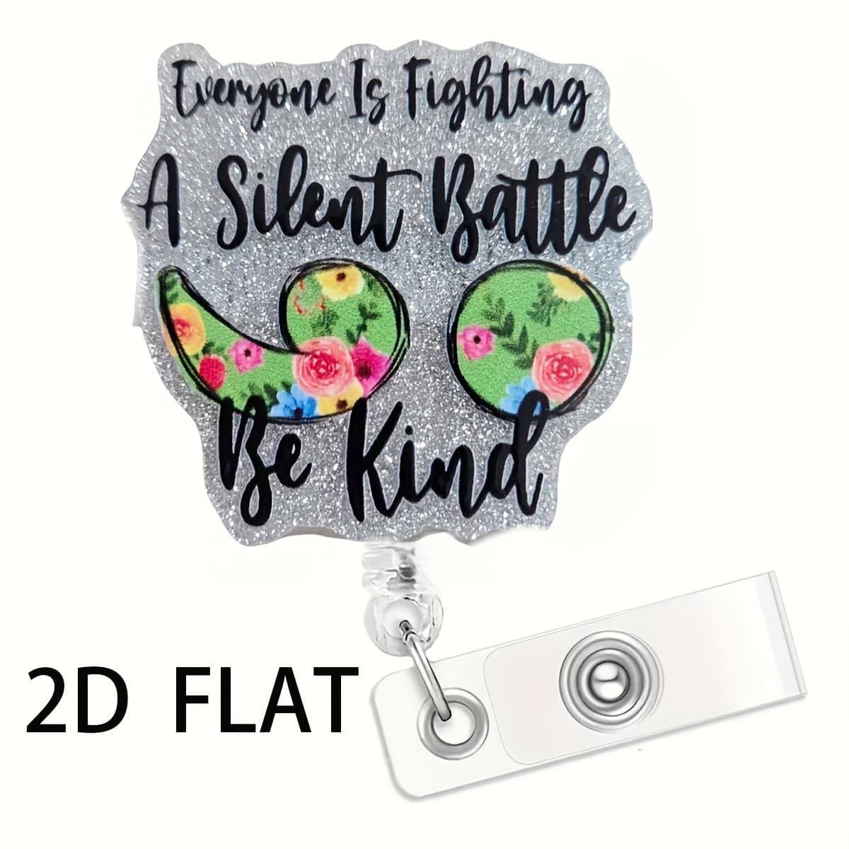 TEMU [2d Flat]1pc Fun Sequin "everyone Is Fighting A Silent Be Kind" Acrylic Retractable Badge Reel - Ideal For Teachers, Doctors, Nurses|office Gift|with White Lanyard|acrylic Badge Holder