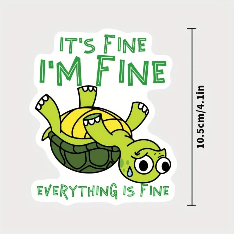 TEMU 1pc Funny " Fine Everything Is Fine" Turtle/stortoise Decal - Vinyl Suitable For Car, Laptop, Motorcycle, Water Bottle, Notebook - Durable Tortoise Design With Irregular
