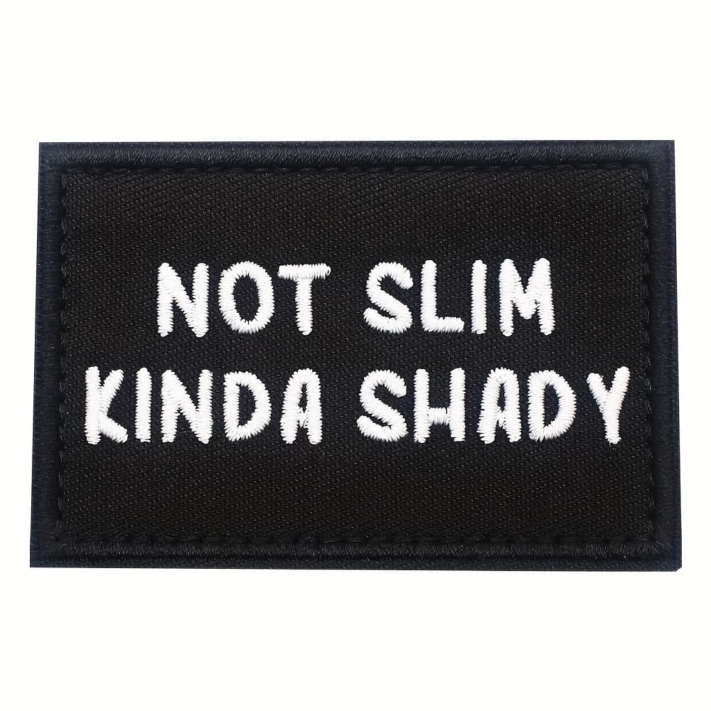 TEMU Funny "not Slim Shady" Embroidery Patch With Hook & Loop - Humorous Repair Applique Suitable For Uniforms, Vests, Backpacks, Caps - Fabric Repair For Clothing ( Patch)