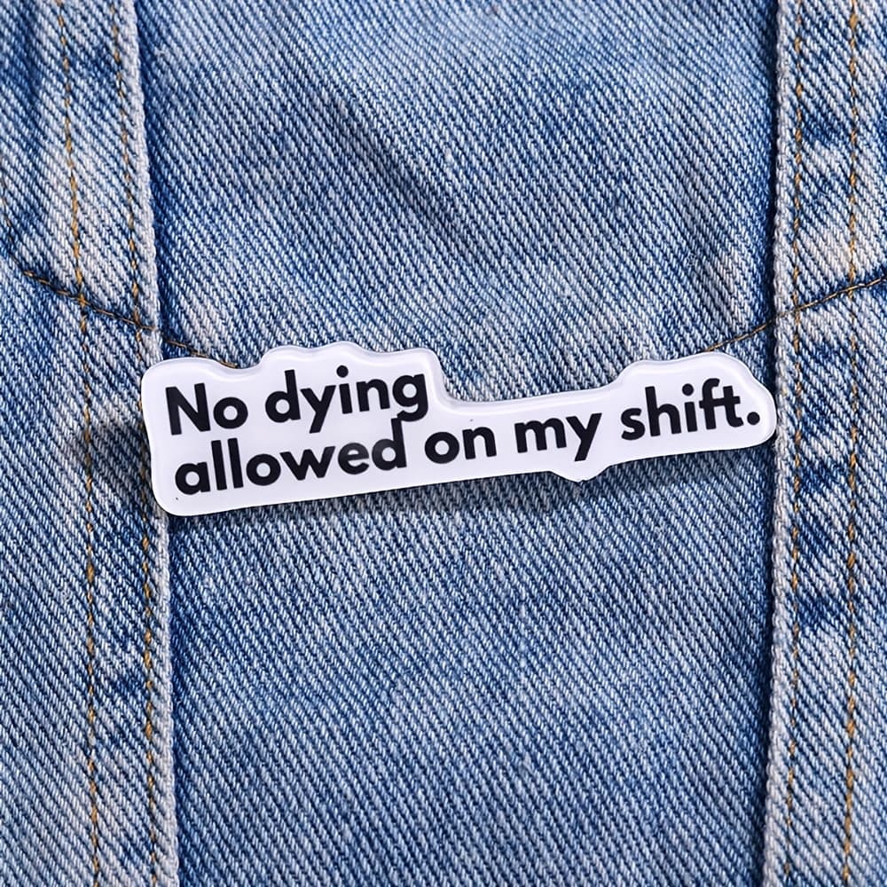 TEMU 2d Flat No Allowed On My Shift Acrylic Brooch Decorative Brooches Ornaments Lapel Bag Badges Jewelry Gifts