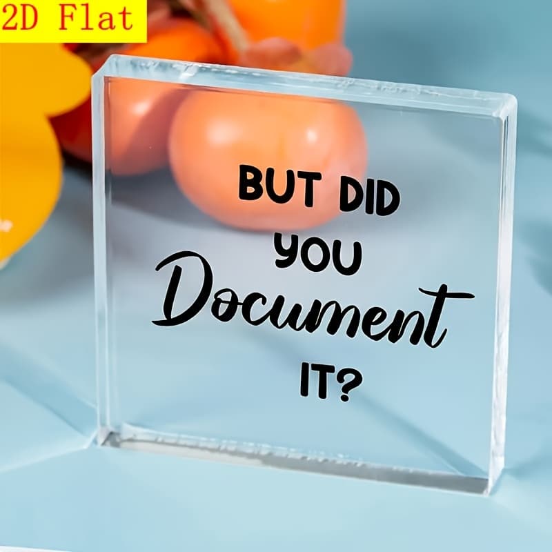 TEMU 2d Flat, But Did You Document It - Humorous Quotes Plaque - Office Decor For - Perfect Coworker, Friend Or Employee Gift For Christmas, Valentines Day, New Year & , Stylish Square Design