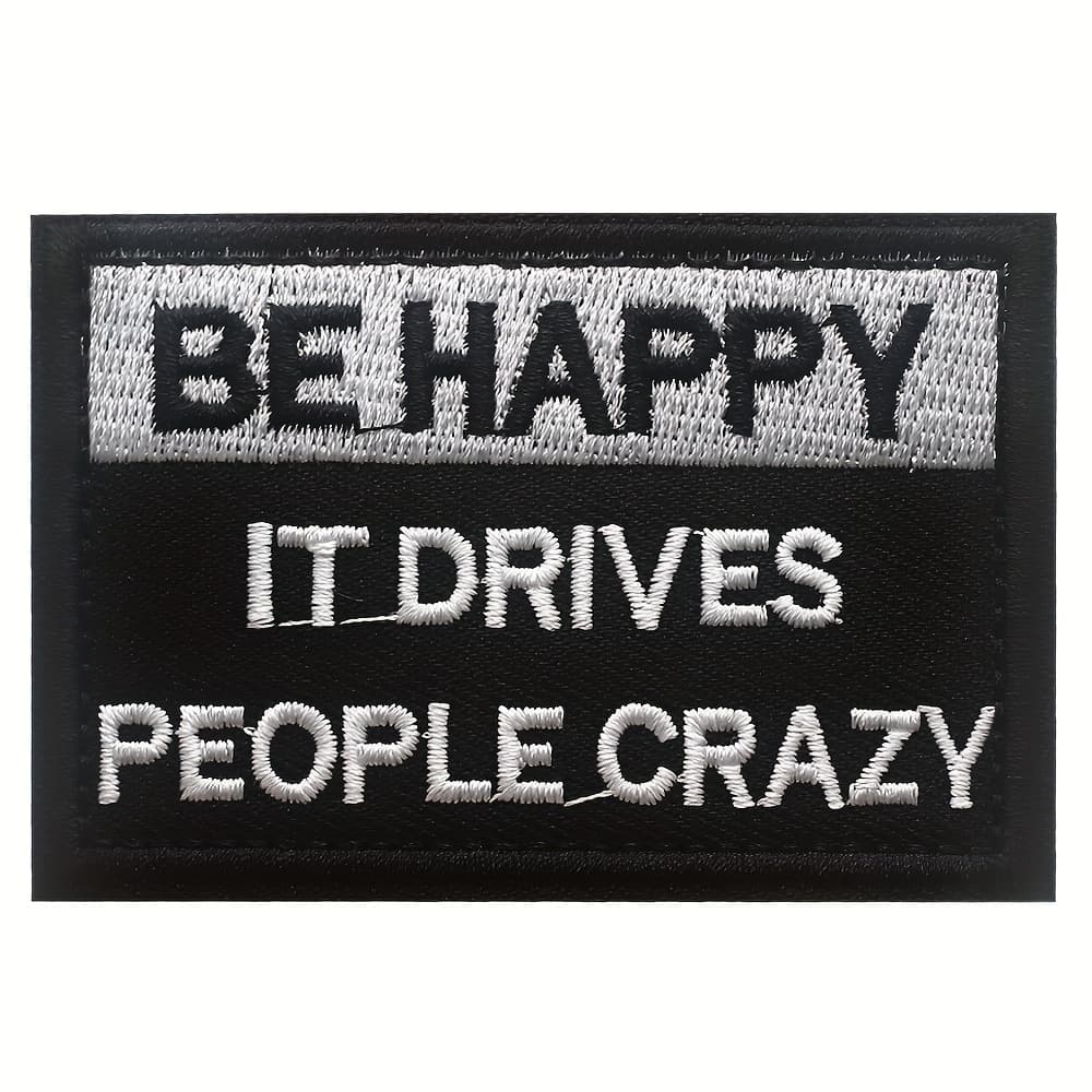 TEMU Funny Saying Patch --- It Drives People Crazy Embroidery , Fastener Hook & Loop Emblem