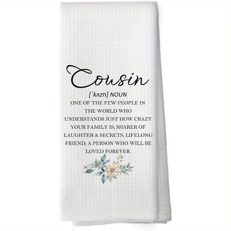 TEMU 1pc Cousin Gift Kitchen Towel - Large 18"x26" Absorbent Dish & Hand Towels Suitable For Cousin, Best Cousin Birthday, Long Distance Friendship Gifts, Decorative Dishcloths (machine Washable)