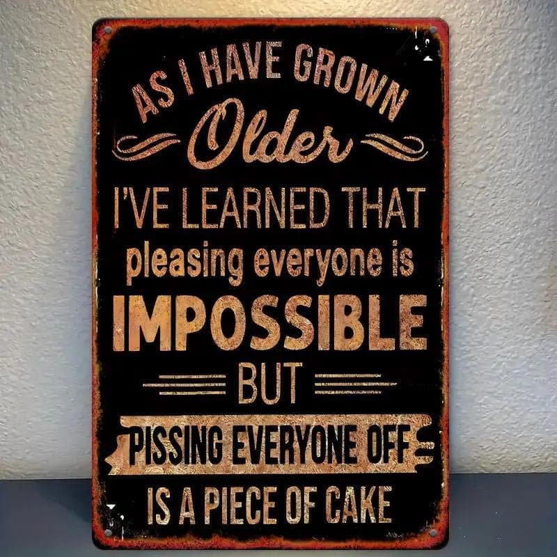 TEMU 1pc Funny Aging Slogan Metal Sign - 8x12 Inch Vintage Rustic Wall Decor With As Pissing Everyone Off Saying, Outdoor/ Humorous Plaque For Cave, Bar, Garage, Garden - Funny 60th Gift Idea
