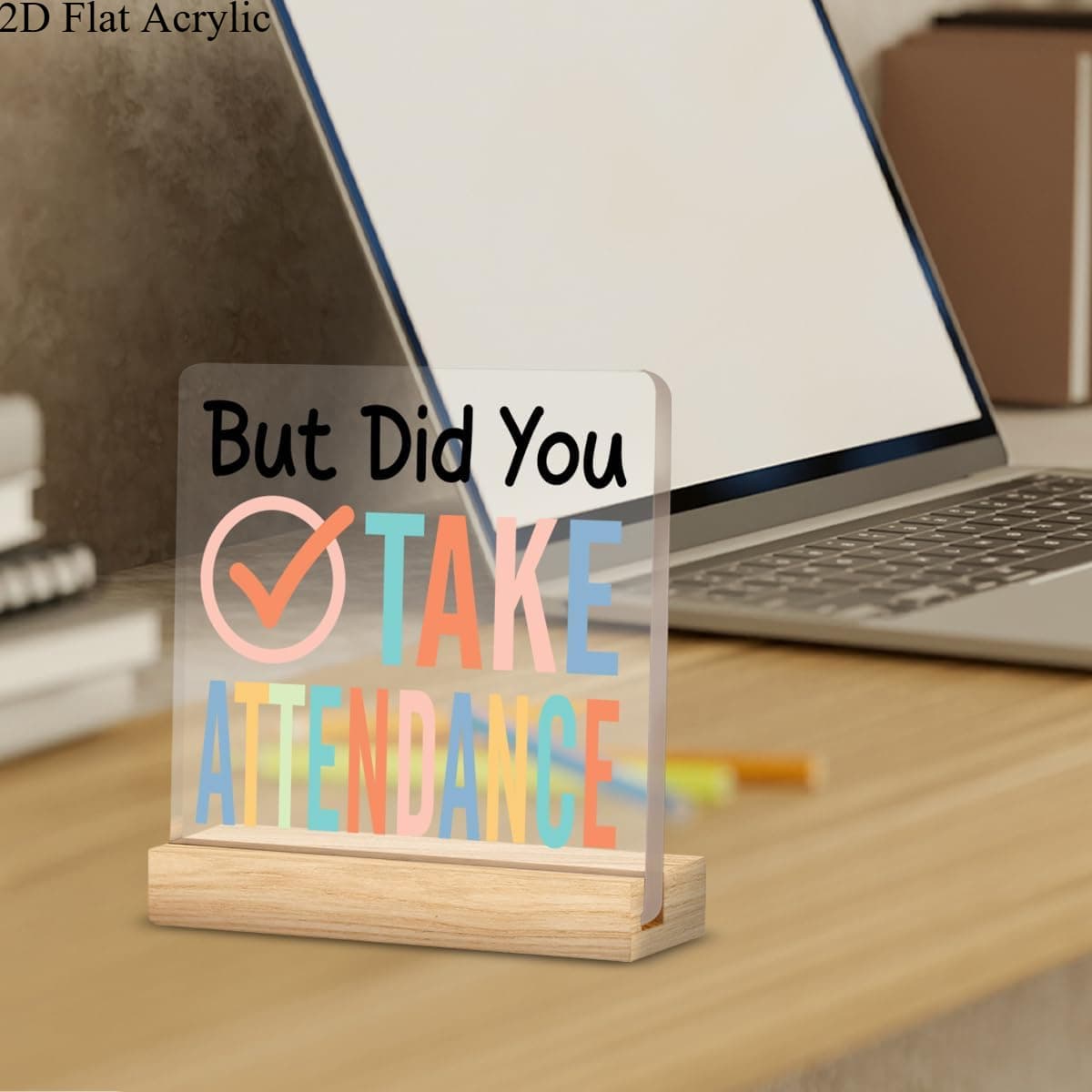 TEMU 2d Flat, 2d Flat Print, "did You Remember To Take Attendance?" Transparent Desk Sign - Colorful School Theme Gift, Suitable For Teachers, Secretaries And Office Staff, School Decor, 2d Flat