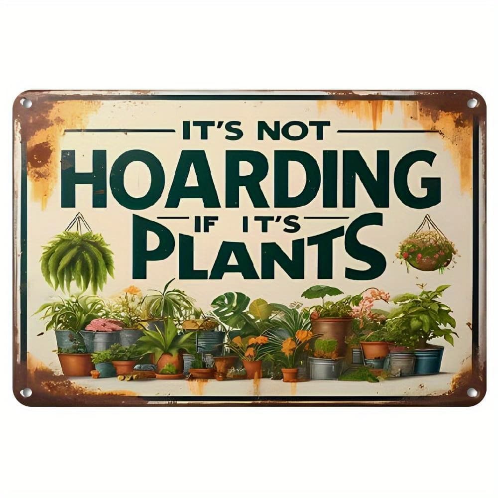 TEMU 2d Flat Vintage 'not Hoarding If Plants' Metal Sign (7.9"x11.9") - Weatherproof, Pre-drilled, Home, Garden, Porch, Garage, Cafe, Bar, Club, Shop, Restaurant, Farm - Ideal Gift For Plant Lovers