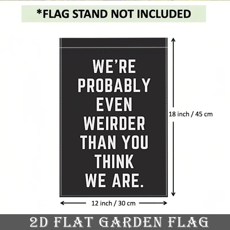 TEMU 1pc 2d Flat Banner | Black & White Garden Flag, Weirder Than You Design, Double-sided Durable Polyester Outdoor Home & Yard Decor, 12x18 Inch, No Pole Included, Ideal For Garden Use