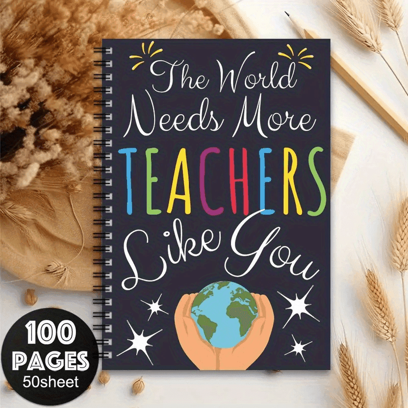 TEMU Teachers To Gratitude Spiral Notebook "the World Needs More Teachers " Colorful Earth And Design, High Quality Paper, School Diary Gift, Educators Use Fun Layout