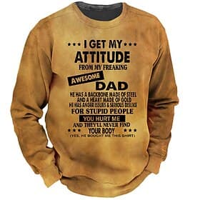 Mannen Long Sleeve Graphic Sweatshirt Ik Krijg Mijn Houding Van Mijn Geweldige Vader Grappig Familie Cadeau