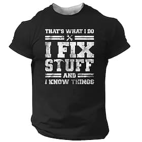 Men's Graphic T-Shirt: I Fix Stuff  I Know Things - Funny Handy Man  DIY Lifestyle Tee