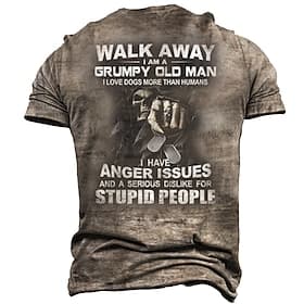 Mens Vintage Grumpy Old Man T Shirt Walk Away I Am A Grumpy Old Man I Love Dogs More Than Humans I Have Anger Issues Skeleton Back Print Tee Fathers Day Gift T