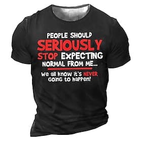 Mens Graphic Tee Funny 'Stop Expecting Normal From Me' Sarcastic Lifestyle Short Sleeve Shirt