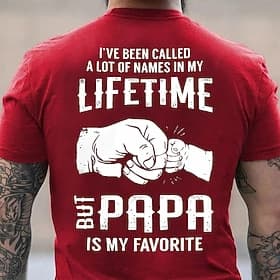 Mens T-Shirt 'I've Been Called Many Names But Papa Is My Favorite' Graphic Short Sleeve