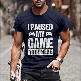 Men's Short Sleeve Graphic T-Shirt - 'I Paused My Game To Be Here' Funny Gaming Design