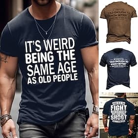 Mens Short Sleeve Graphic T-Shirt: Too Old To Fight, Too Slow To Run But I Can Still Shoot Pretty Darn Good