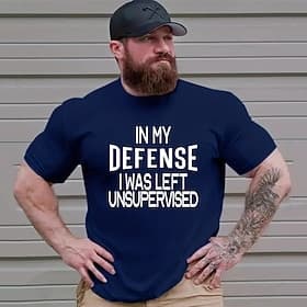 Men's Funny Graphic T-Shirt with 'In My Defense I Was Left Unsupervised' Sarcastic Print Short Sleeve