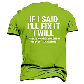 Men's Funny Graphic Tee - 'If I Said I'll Fix It' Short Sleeve Humor Shirt for Husbands  Dads, Relationship Joke