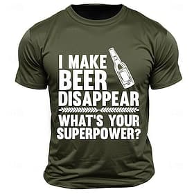 Mens Graphic T-Shirt: I Make Beer Disappear What's Your Superpower? Funny Drinking Lifestyle T-Shirt for Beer Lovers