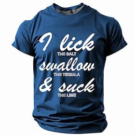 Mens Funny Tequila Graphic T-Shirt, 'I Lick The Salt Swallow The Tequila  Suck The Lime' Quote, Short Sleeve