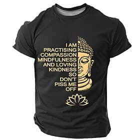 Men's Funny Graphic T-Shirt - I Practice Compassion So Don't Piss Me Off Buddha Zen Lifestyle Design.