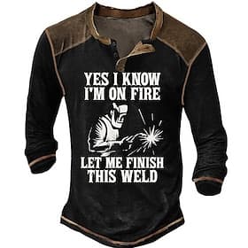 Long Sleeve Men's Welder Graphic Henley Shirt 'I'm On Fire Let Me Finish This Weld' Work Humor Tee