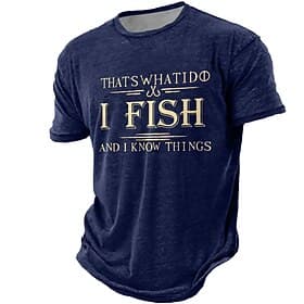 Mens Funny Fishing Graphic T-Shirt Short Sleeve - That's What I Do  I Fish And I Know Things