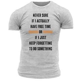 Mens Short Sleeve Graphic T-Shirt Funny Never Sure If Free Time Or Forgetting Tasks Lifestyle Humor Tee