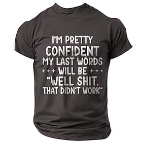 Mens Funny Graphic T-Shirt: Well Shit. That Didn't Work Last Words Slogan Tee, Lifestyle Humor