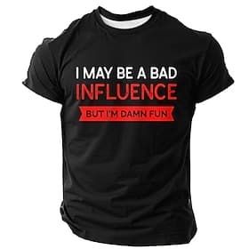 Men's Graphic Tee: 'Bad Influence But Damn Fun' Funny Lifestyle T-Shirt