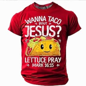 Men's Bible Funny Christian Graphic T-Shirt - 'Wanna Taco Bout Jesus Lettuce Pray' Pun Design with Mark 16:15, Short Sleeve