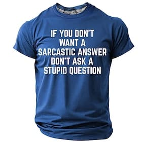 Men's Funny Sarcastic T-Shirt: Don't Ask Stupid Questions Attitude Graphic Short Sleeve Tee