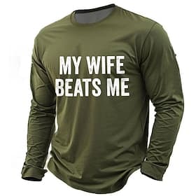 Men's Long Sleeve Funny Graphic T-Shirt - My Wife Beats Me Relationship Humor