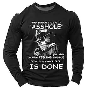 Men's Long Sleeve T-Shirt - Sarcastic Asshole My Work Here Is Done Funny Graphic Tee
